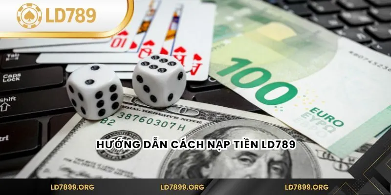 Hướng dẫn cách nạp tiền LD789