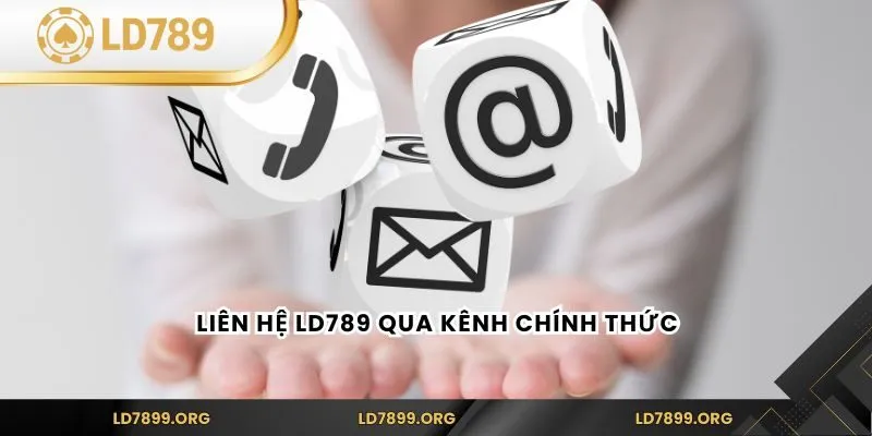 Liên Hệ LD789 Để Được Hỗ Trợ Nhanh Chóng, An Toàn Chính Xác Liên hệ LD789 qua kênh chính thức